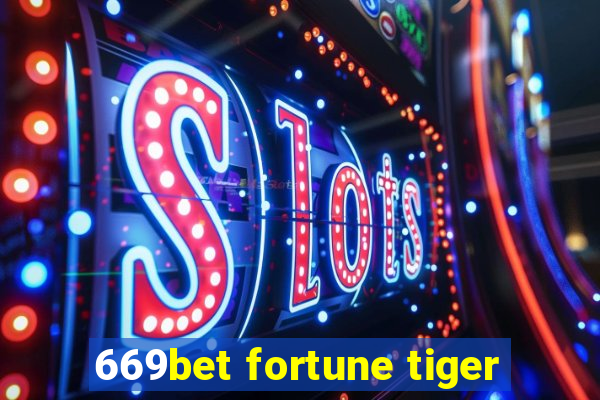 669bet fortune tiger